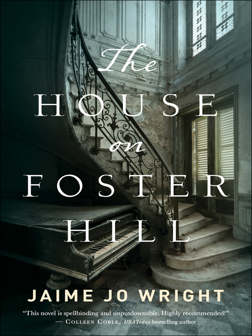 Title details for The House on Foster Hill by Jaime Jo Wright - Available